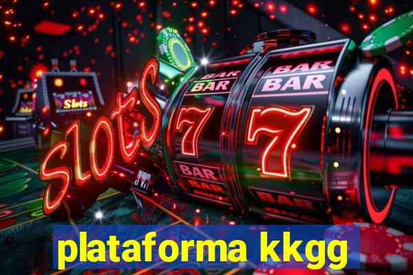 plataforma kkgg